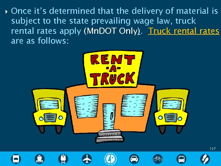 Once it’s determined that the delivery of material is subject to the state