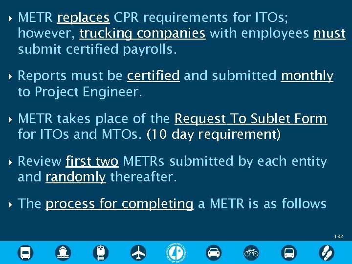  METR replaces CPR requirements for ITOs; however, trucking companies with employees must submit