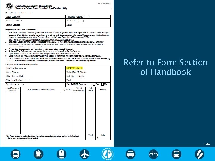 Refer to Form Section of Handbook 144 