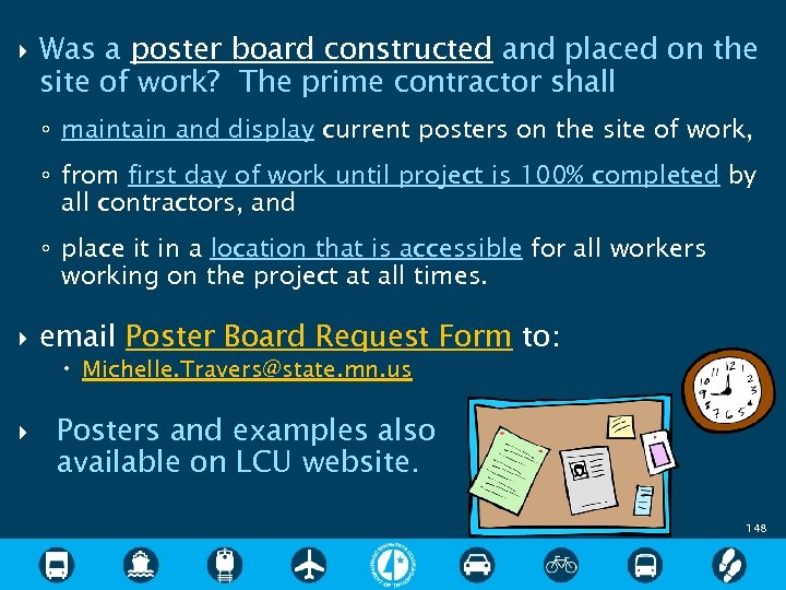  Was a poster board constructed and placed on the site of work? The