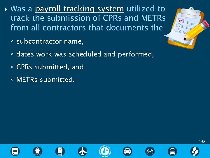  Was a payroll tracking system utilized to track the submission of CPRs and