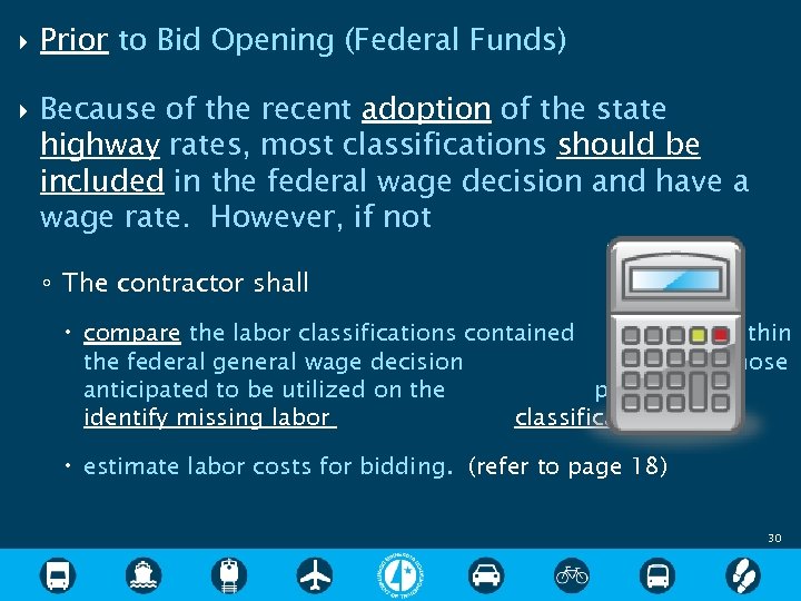  Prior to Bid Opening (Federal Funds) Because of the recent adoption of the