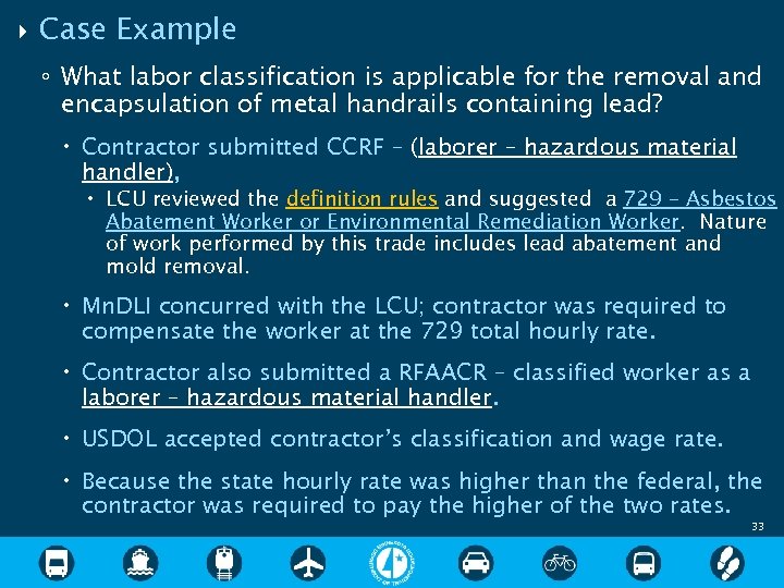  Case Example ◦ What labor classification is applicable for the removal and encapsulation