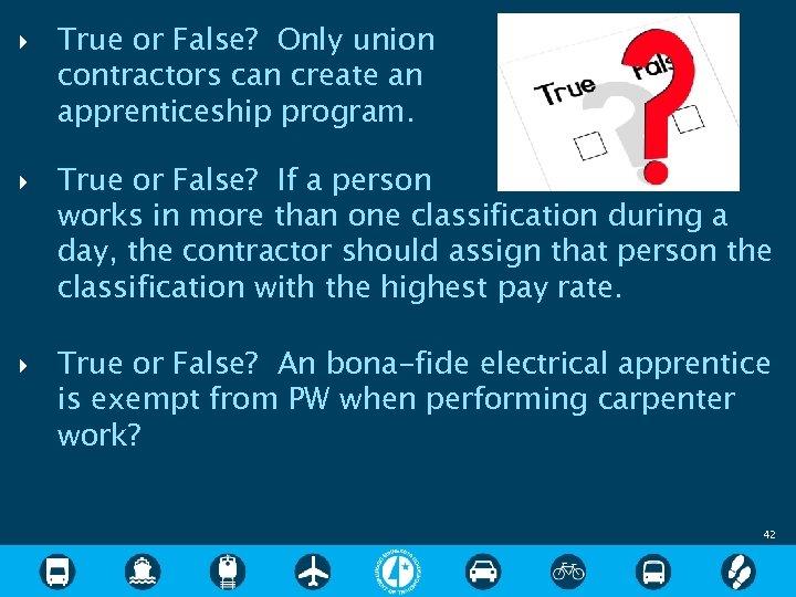 True or False? Only union contractors can create an apprenticeship program. True or