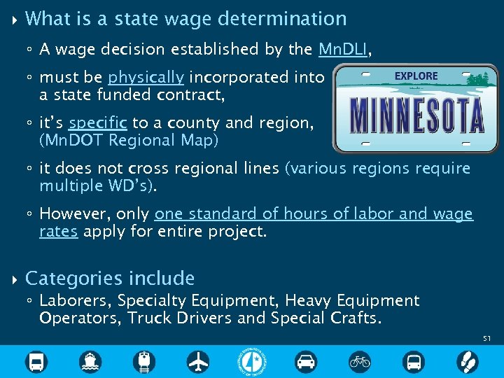  What is a state wage determination ◦ A wage decision established by the