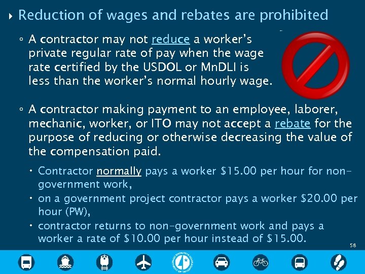  Reduction of wages and rebates are prohibited ◦ A contractor may not reduce