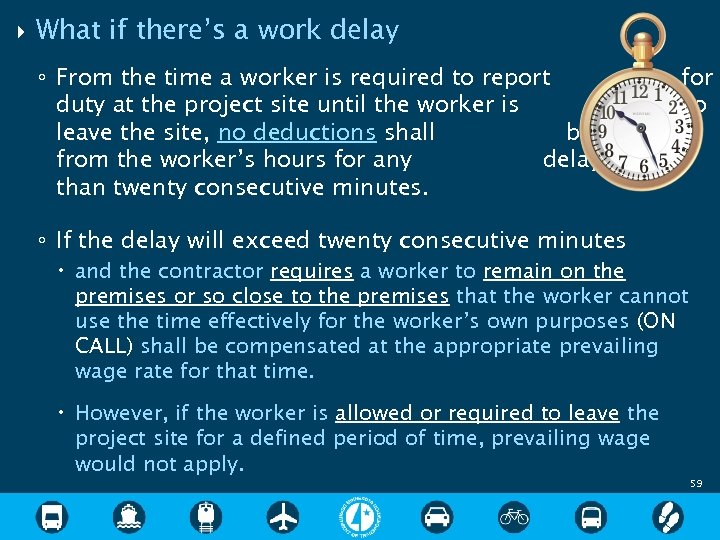  What if there’s a work delay ◦ From the time a worker is