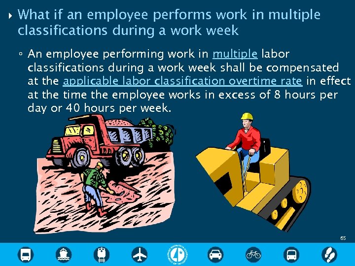  What if an employee performs work in multiple classifications during a work week