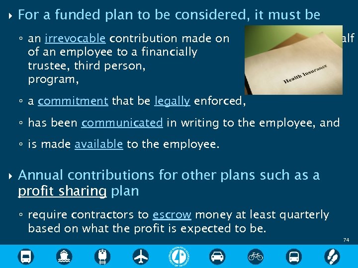  For a funded plan to be considered, it must be ◦ an irrevocable