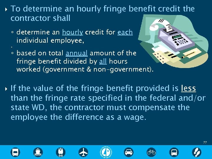  To determine an hourly fringe benefit credit the contractor shall ◦ determine an