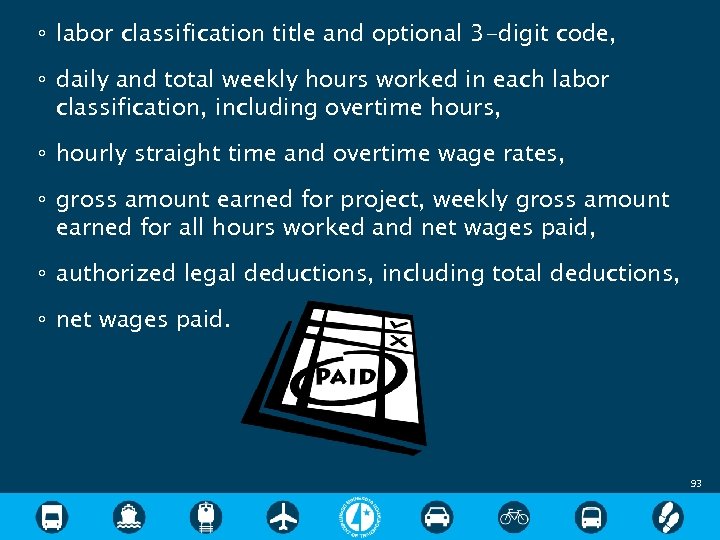 ◦ labor classification title and optional 3 -digit code, ◦ daily and total weekly