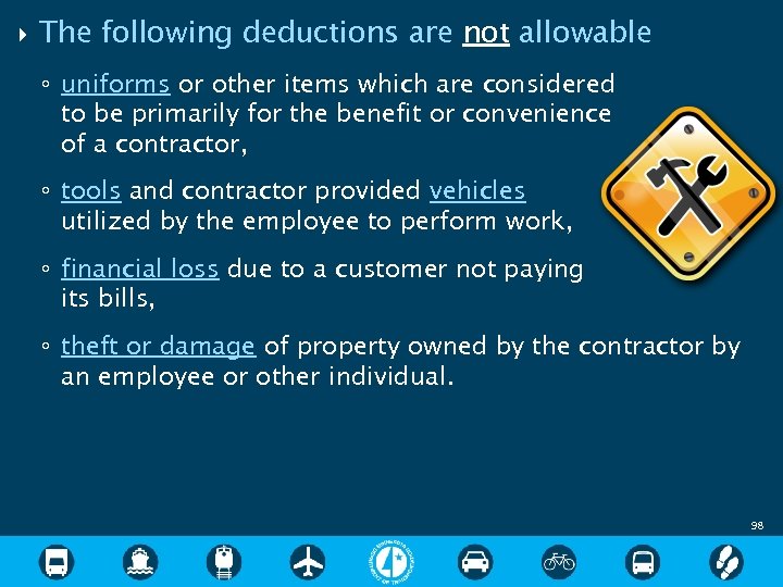  The following deductions are not allowable ◦ uniforms or other items which are