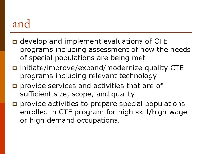 and p p develop and implement evaluations of CTE programs including assessment of how