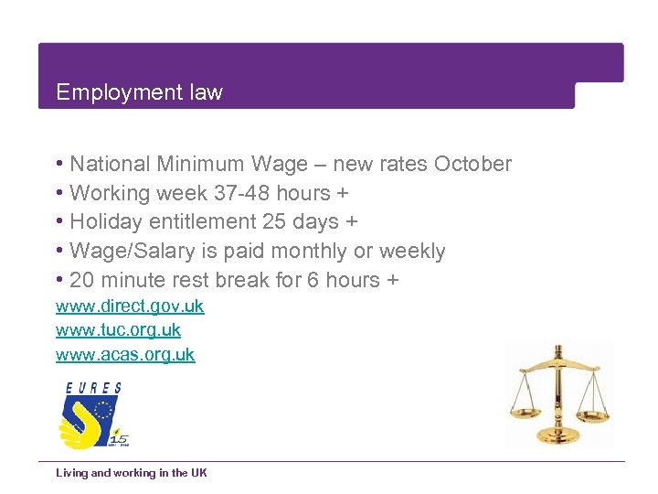 Employment law • National Minimum Wage – new rates October • Working week 37