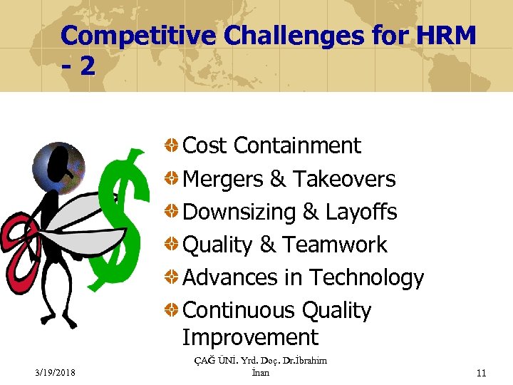 Competitive Challenges for HRM - 2 Cost Containment Mergers & Takeovers Downsizing & Layoffs