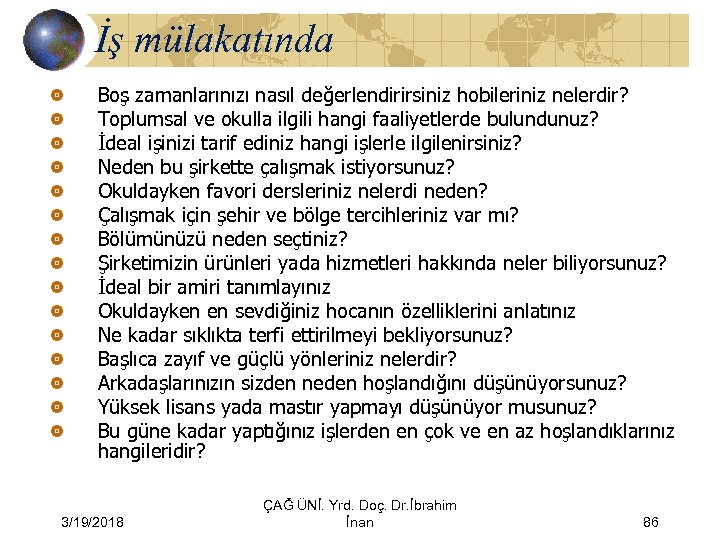 İş mülakatında Boş zamanlarınızı nasıl değerlendirirsiniz hobileriniz nelerdir? Toplumsal ve okulla ilgili hangi faaliyetlerde