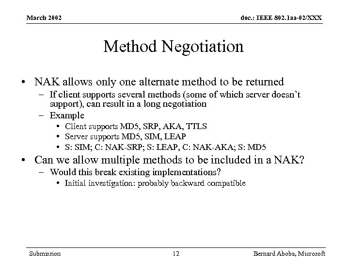 March 2002 doc. : IEEE 802. 1 aa-02/XXX Method Negotiation • NAK allows only