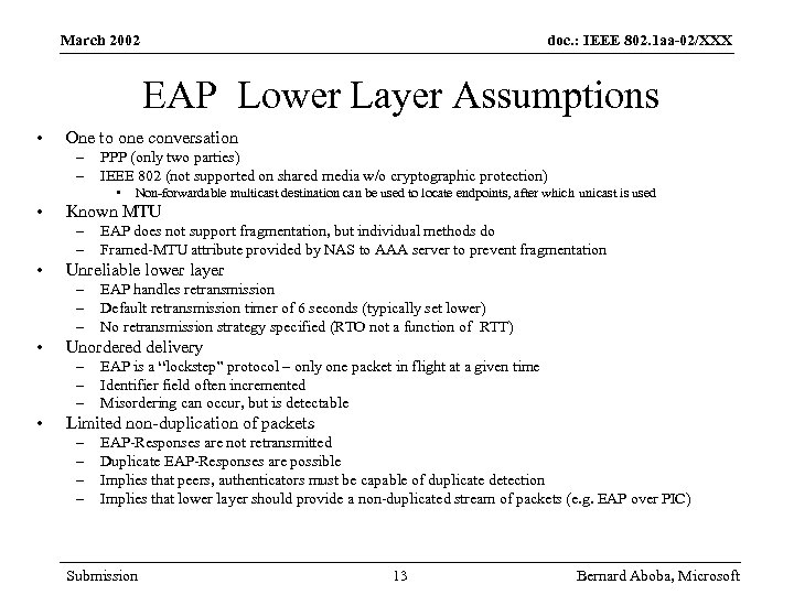 March 2002 doc. : IEEE 802. 1 aa-02/XXX EAP Lower Layer Assumptions • One