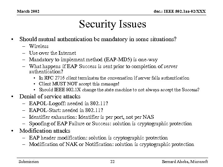 March 2002 doc. : IEEE 802. 1 aa-02/XXX Security Issues • Should mutual authentication