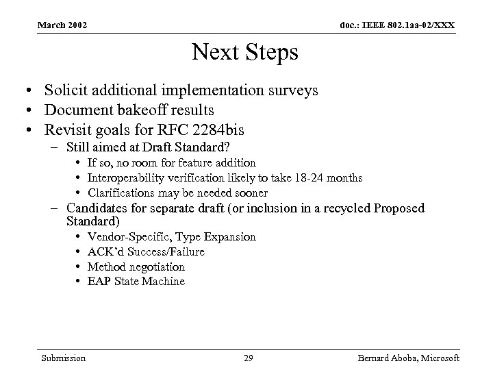 March 2002 doc. : IEEE 802. 1 aa-02/XXX Next Steps • Solicit additional implementation