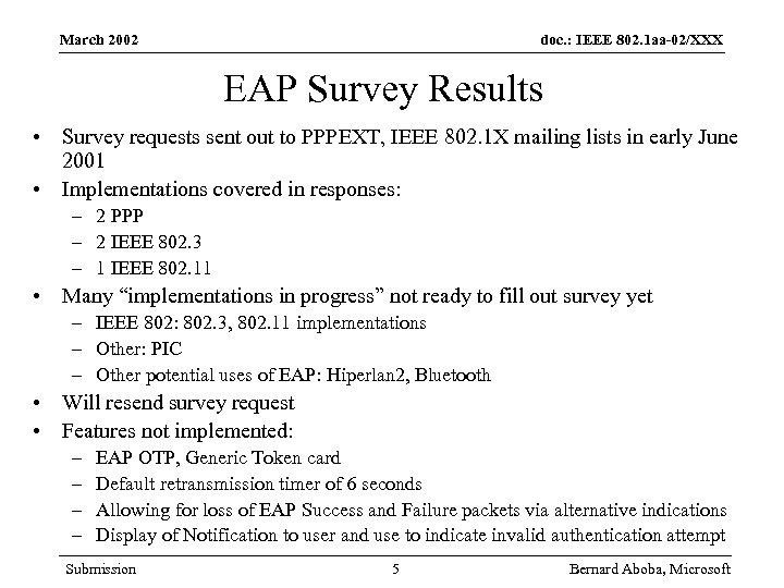 March 2002 doc. : IEEE 802. 1 aa-02/XXX EAP Survey Results • Survey requests