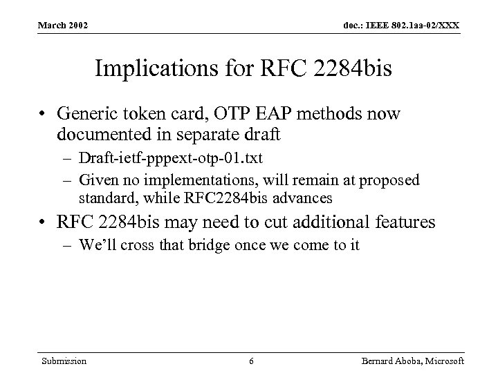 March 2002 doc. : IEEE 802. 1 aa-02/XXX Implications for RFC 2284 bis •