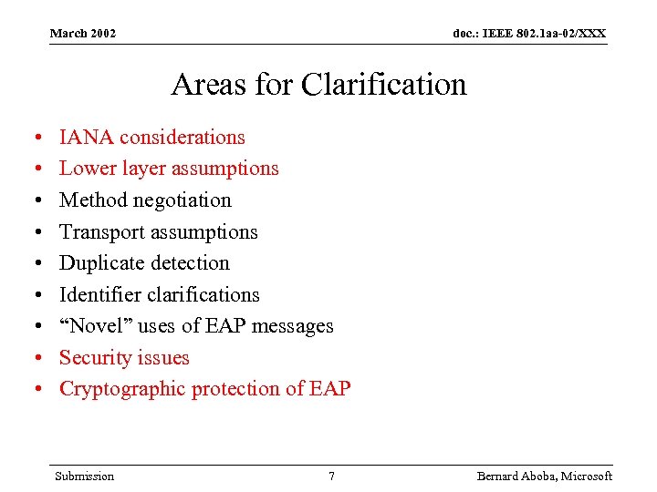 March 2002 doc. : IEEE 802. 1 aa-02/XXX Areas for Clarification • • •