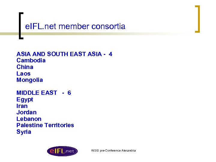 e. IFL. net member consortia ASIA AND SOUTH EAST ASIA - 4 Cambodia China