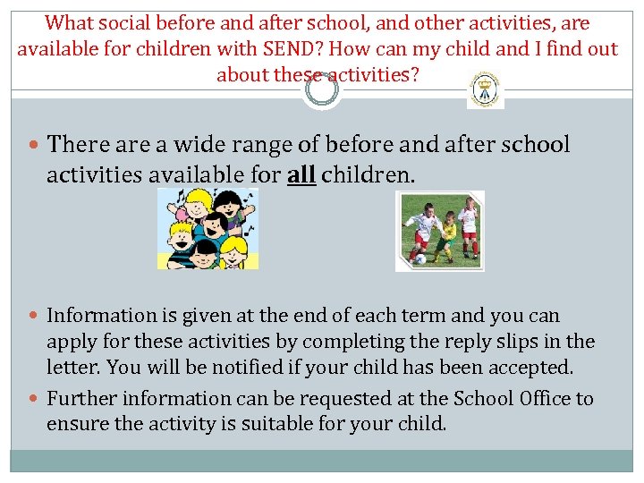 What social before and after school, and other activities, are available for children with