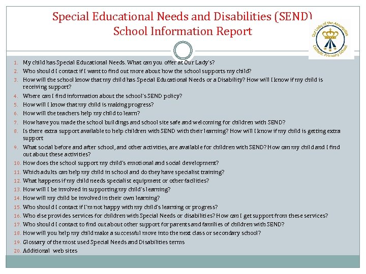 Special Educational Needs and Disabilities (SEND) School Information Report 1. My child has Special