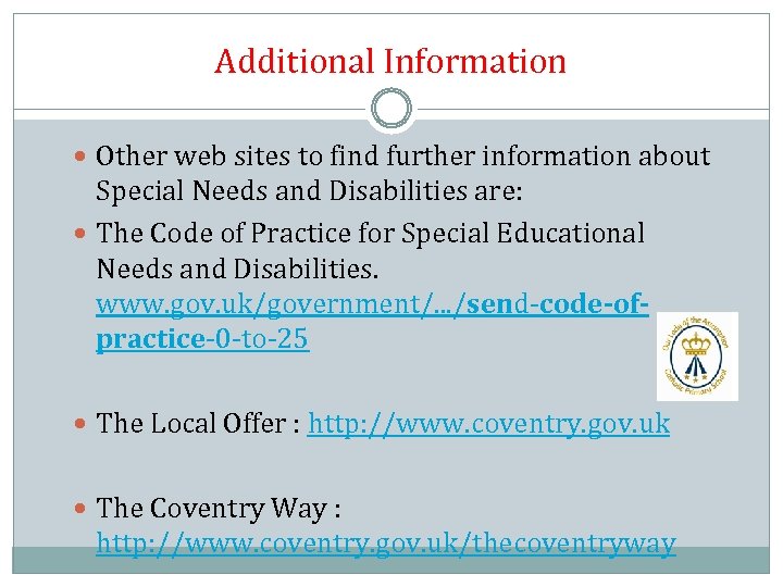 Additional Information Other web sites to find further information about Special Needs and Disabilities