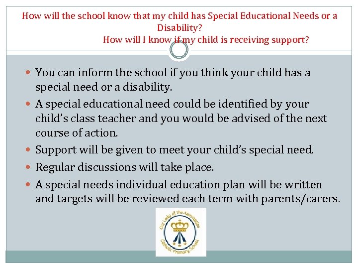 How will the school know that my child has Special Educational Needs or a