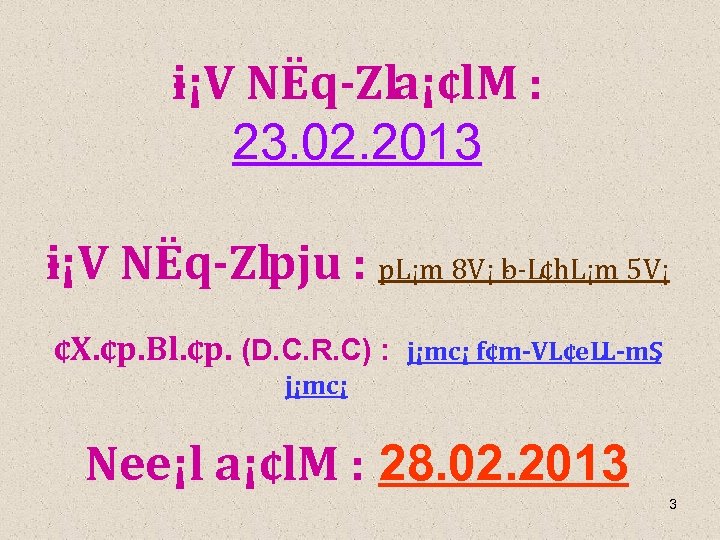 i ¡V NËq Zla¡¢l. M : 23. 02. 2013 i ¡V NËq Zlpju :