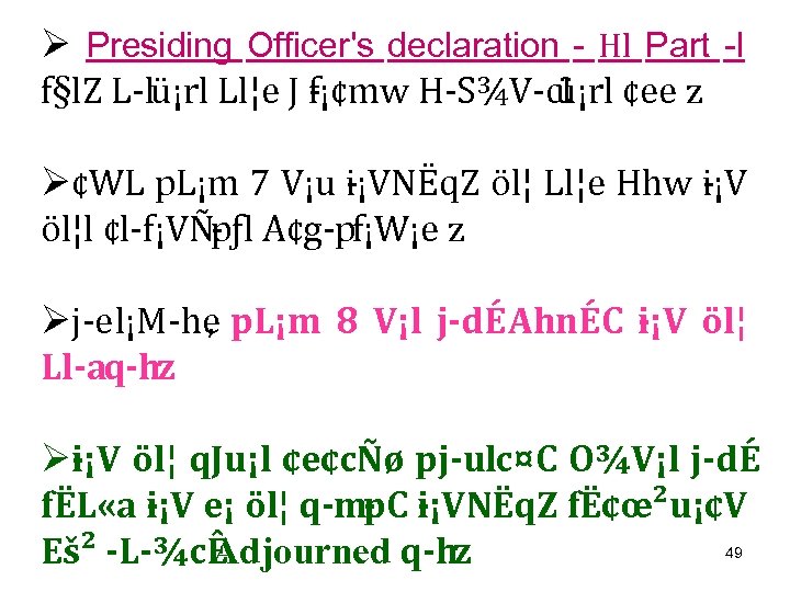 Ø Presiding Officer's declaration - Hl Part -I f§l. Z L lü¡rl Ll¦e J