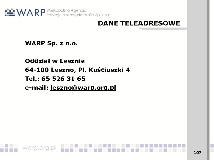 DANE TELEADRESOWE WARP Sp. z o. o. Oddział w Lesznie 64 -100 Leszno, Pl.