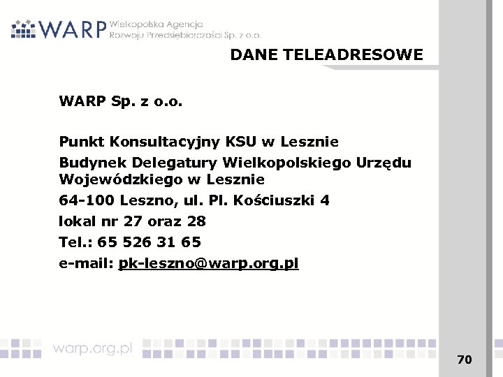 DANE TELEADRESOWE WARP Sp. z o. o. Punkt Konsultacyjny KSU w Lesznie Budynek Delegatury