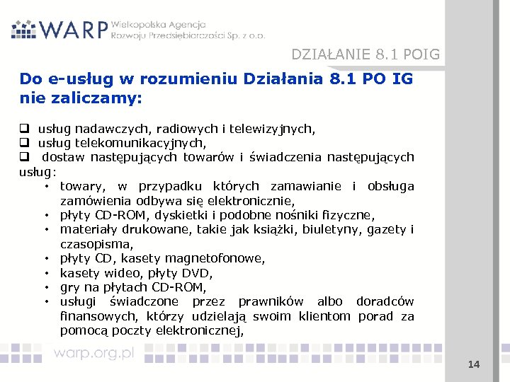 DZIAŁANIE 8. 1 POIG Do e-usług w rozumieniu Działania 8. 1 PO IG nie