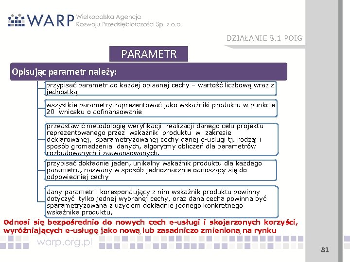DZIAŁANIE 8. 1 POIG PARAMETR Opisując parametr należy: przypisać parametr do każdej opisanej cechy
