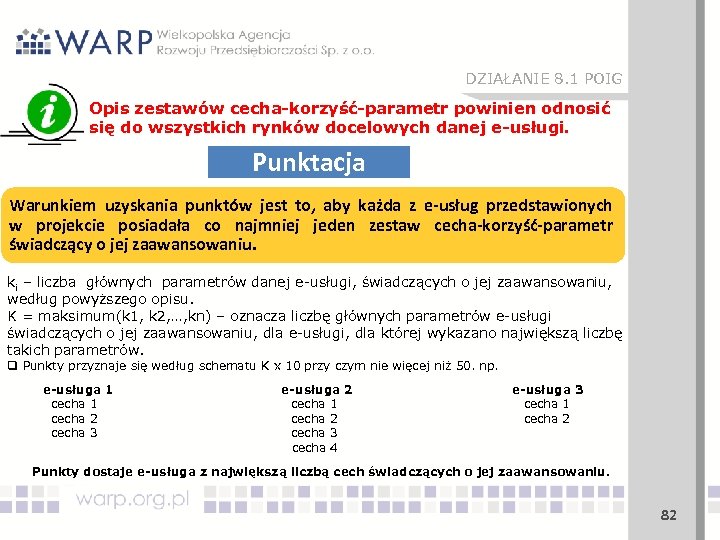 DZIAŁANIE 8. 1 POIG Opis zestawów cecha-korzyść-parametr powinien odnosić się do wszystkich rynków docelowych