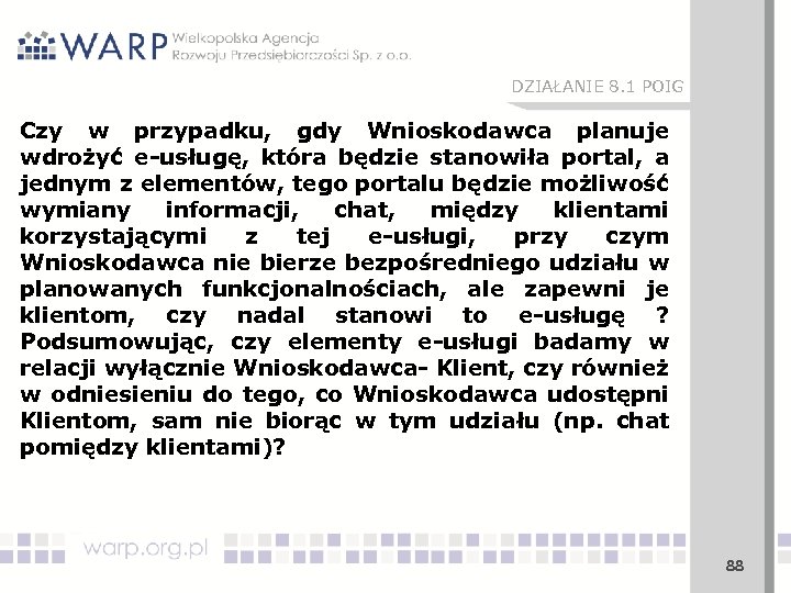 DZIAŁANIE 8. 1 POIG Czy w przypadku, gdy Wnioskodawca planuje wdrożyć e-usługę, która będzie