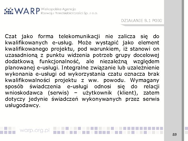 DZIAŁANIE 8. 1 POIG Czat jako forma telekomunikacji nie zalicza się do kwalifikowanych e-usług.