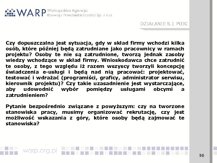 DZIAŁANIE 8. 1 POIG Czy dopuszczalna jest sytuacja, gdy w skład firmy wchodzi kilka