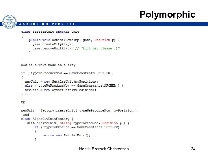 Polymorphic Henrik Bærbak Christensen 24 