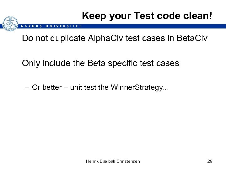 Keep your Test code clean! Do not duplicate Alpha. Civ test cases in Beta.