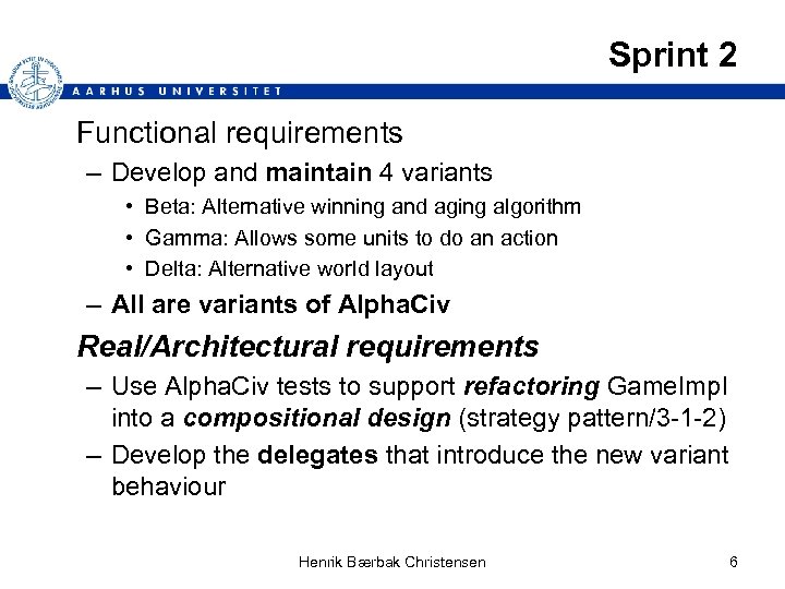 Sprint 2 Functional requirements – Develop and maintain 4 variants • Beta: Alternative winning
