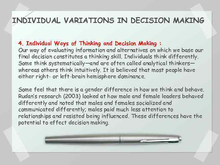 INDIVIDUAL VARIATIONS IN DECISION MAKING 4. Individual Ways of Thinking and Decision Making :