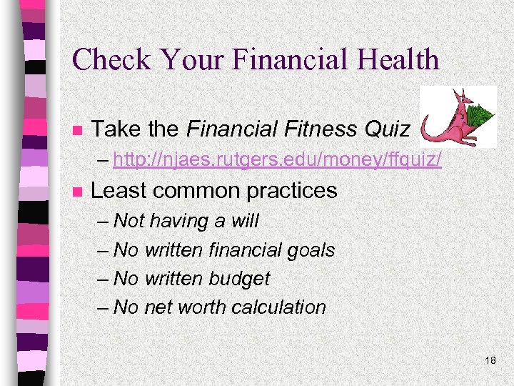 Check Your Financial Health n Take the Financial Fitness Quiz – http: //njaes. rutgers.