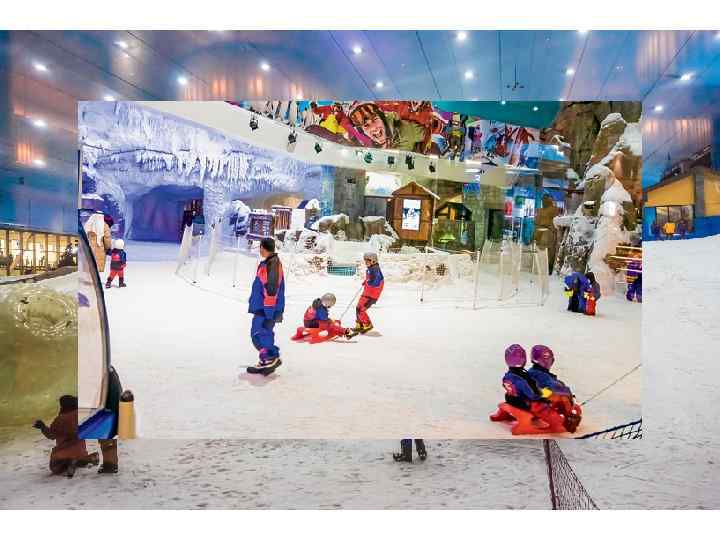  • Ski Dubai is an indoor ski resort with 22, 500 square meters