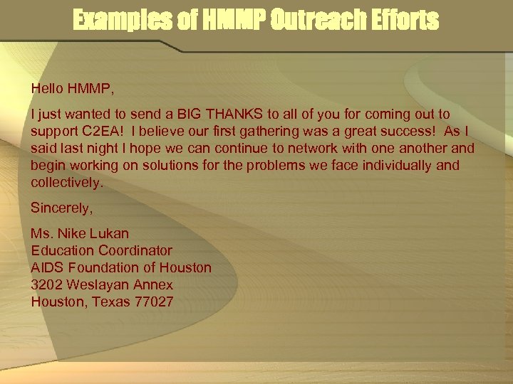 Examples of HMMP Outreach Efforts Hello HMMP, I just wanted to send a BIG