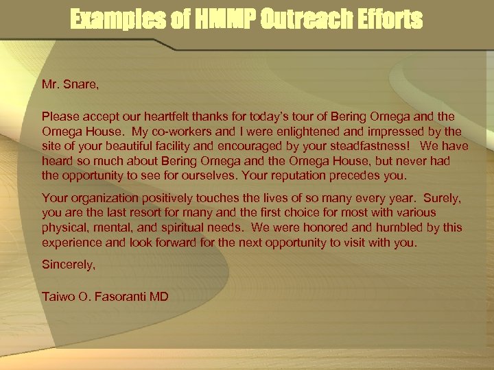 Examples of HMMP Outreach Efforts Mr. Snare, Please accept our heartfelt thanks for today’s